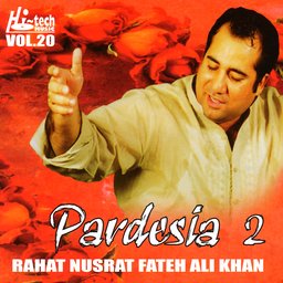 Pardesia - Rahat Fateh Ali Khan